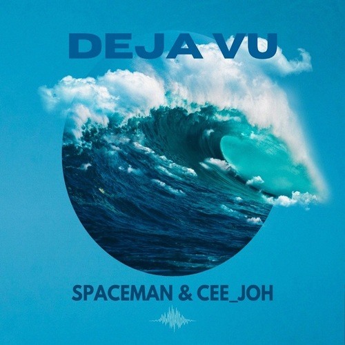 Cee Joh, Space Man-Deja Vu
