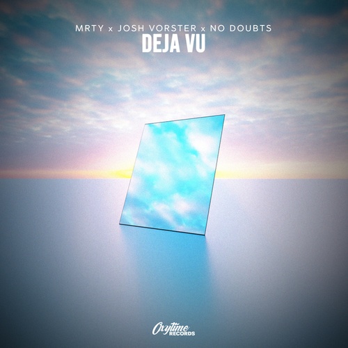 MRTY, Josh Vorster, NO DOUBTS-Deja Vu