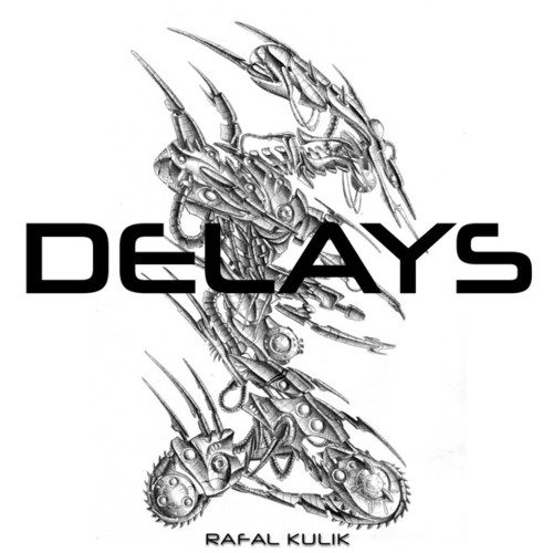 Rafal Kulik-Delays