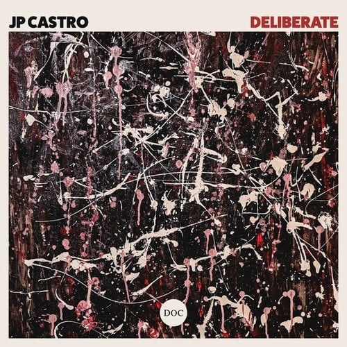 JP Castro-Deliberate