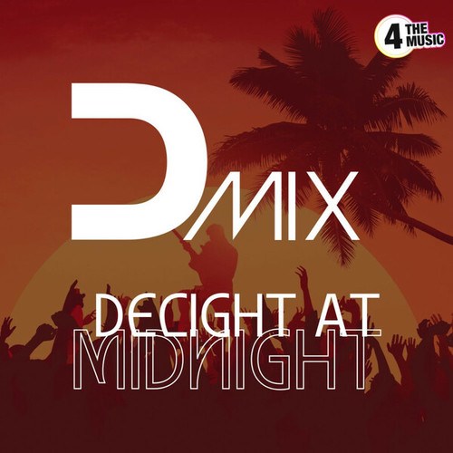Dmix (NL)-Delight At Midnight