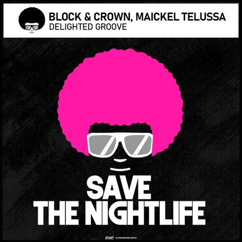 Block & Crown, Maickel Telussa-Delighted Groove