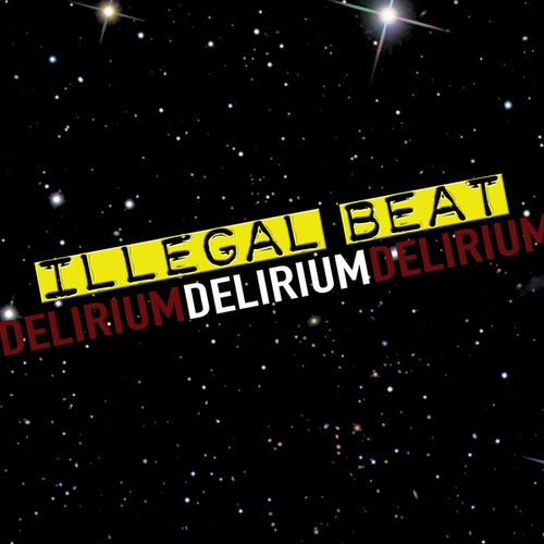 Illegal Beat-Delirium