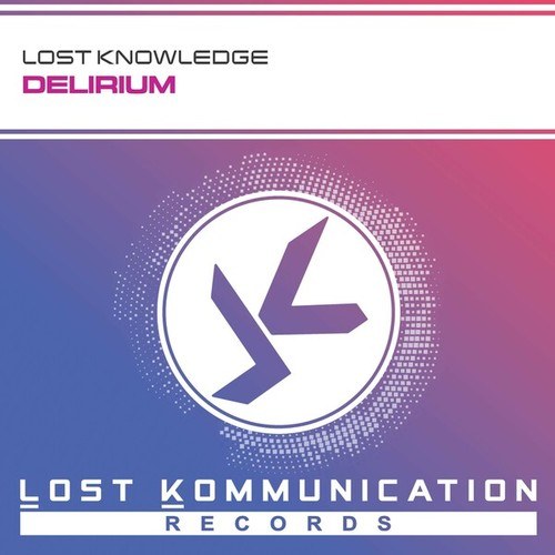 Lost Knowledge-Delirium