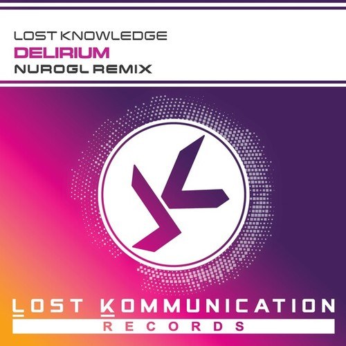 Lost Knowledge, NuroGL-Delirium (NuroGL Remix)