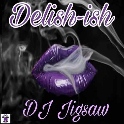 DJ Jigsaw-Delish-ish