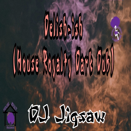DJ Jigsaw, Patti Kane-Delish-ish