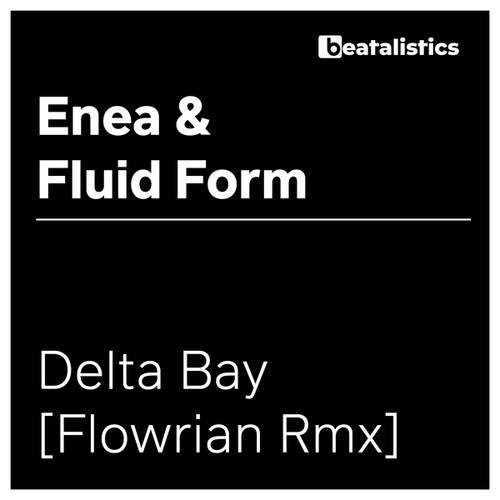 Enea, Fluid Form, Flowrian-Delta Bay