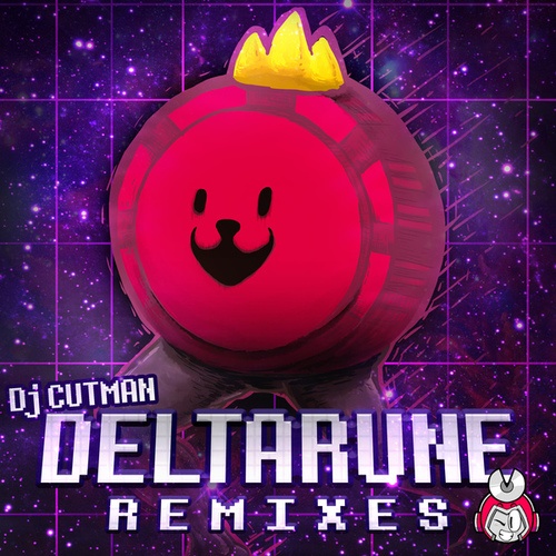 DJ Cutman-Deltarune Remixes