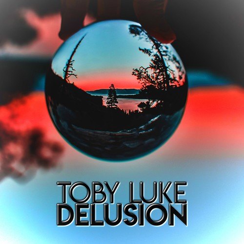 Toby Luke-Delusion