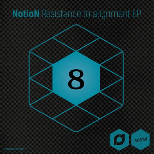 NotioN, Sinead McCarthy-Demand Selects #8 - Resistance To Alignment EP