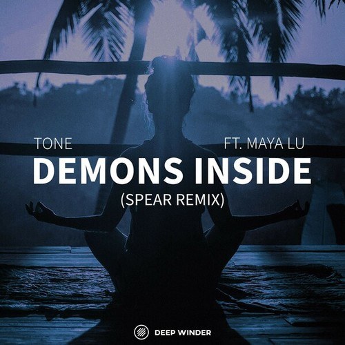 Tone, Maya Lu, Spear-Demons Inside (Spear Remix)