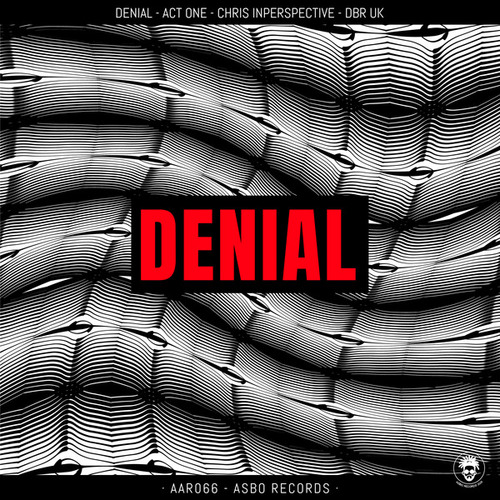 Denial & Act One, Chris Inperspective & Denial, DBR UK-Denial E.P