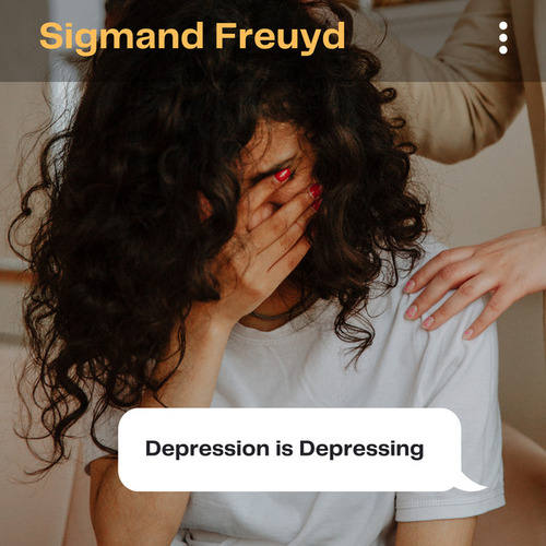 Sigmand Freuyd-Depression Is Depressing