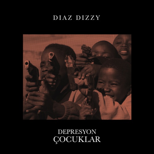 Diaz Dizzy-Depresyon Çocuklar