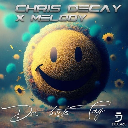 Melody, Chris Decay-Der beste Tag