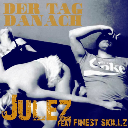 Julez, Finest Skillz-Der Tag danach