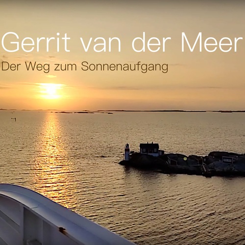 Gerrit Van Der Meer-Der Weg zum Sonnenaufgang