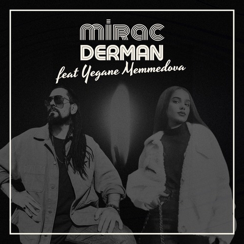 Mirac, Yegane Memmedova-Derman
