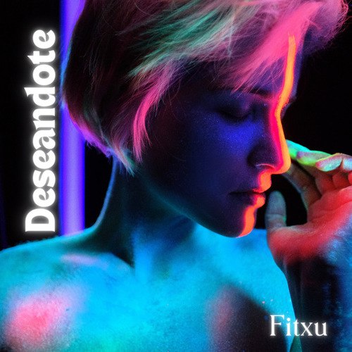 Fitxu-Deseándote