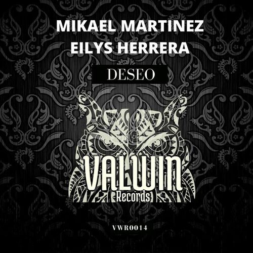 Eilys Herrera, Mikael Martinez-Deseo