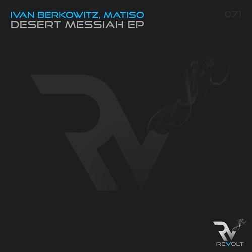 Ivan Berkowitz & Matiso-Desert Messiah EP