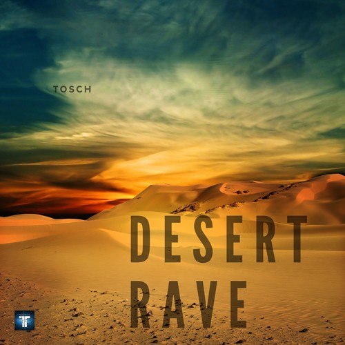 Tosch-Desert Rave