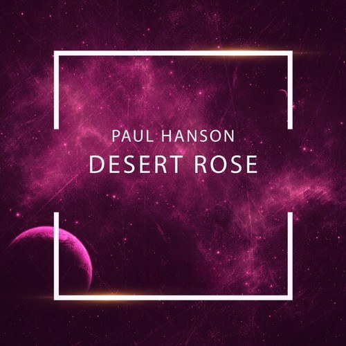 Paul Hanson-Desert Rose