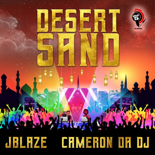 Cameron Da DJ, JBlaze-Desert Sand