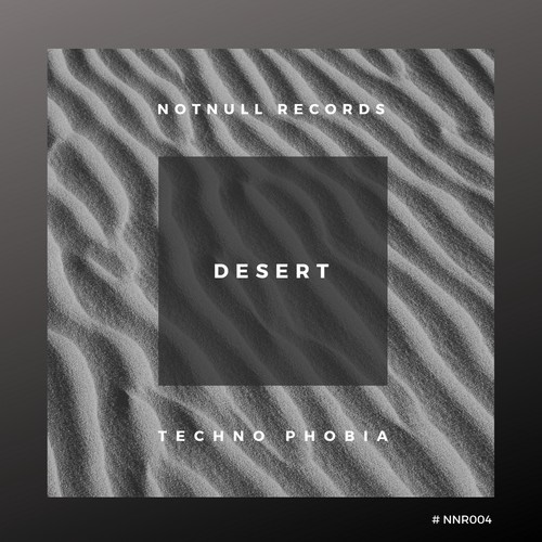 Techno Phobia-Desert