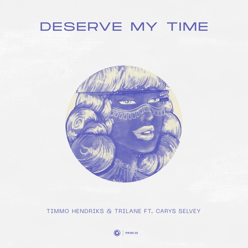 Timmo Hendriks, Trilane, Carys Selvey-Deserve My Time