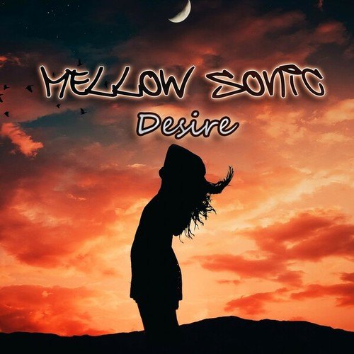 Mellow Sonic-Desire