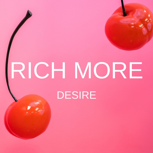 RICH MORE-Desire