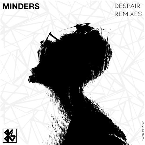 Minders, Technicism, Lfb, Vince Weyn, Henry C, Version-Despair Remixes