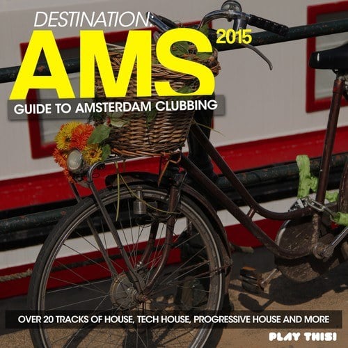 Various Artists-Destination Ams: Guide to Amsterdam Clubbing 2015