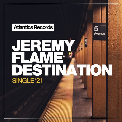 Jeremy Flame-Destination