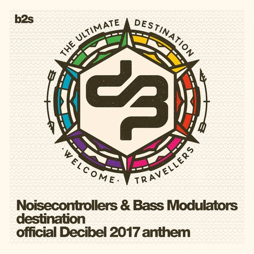 Noisecontrollers, Bass Modulators-Destination (Official Decibel 2017 Anthem)