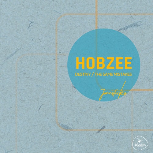Hobzee-Destiny / The Same Mistakes