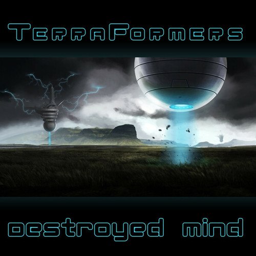 Terraformers-Destroyed Mind