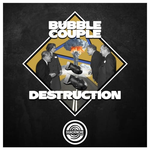 Bubble Couple-Destruction