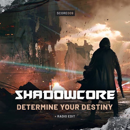 Shadowcore-Determine Your Destiny