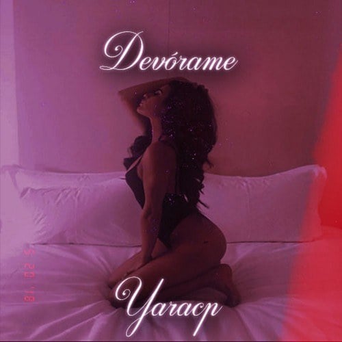 Yaracp-Devórame