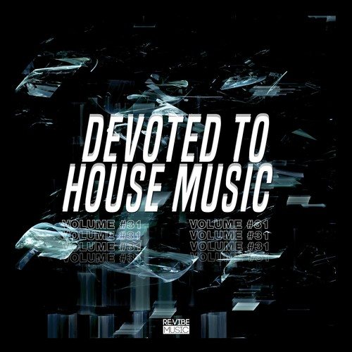 Various Artists-Devoted to House Music, Vol. 31