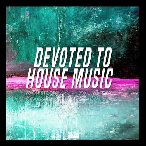 Various Artists-Devoted to House Music, Vol. 32
