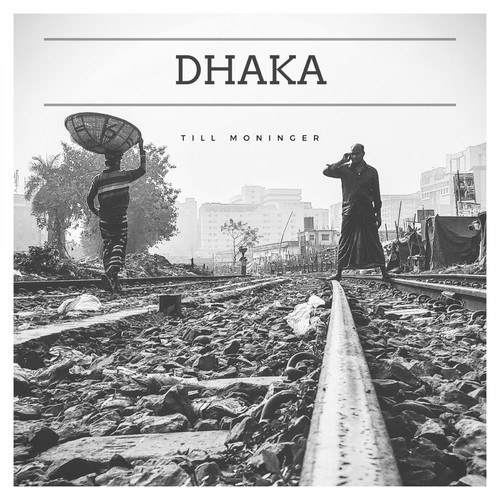 Till Moninger-Dhaka