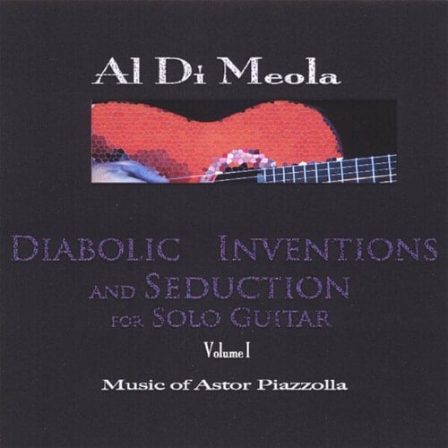 Diabolic Inventions and Seduction for Solo Guitar (Volume 1, Music of Astor Piazzolla)