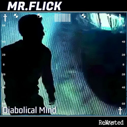 Mr. Flick-Diabolical Mind