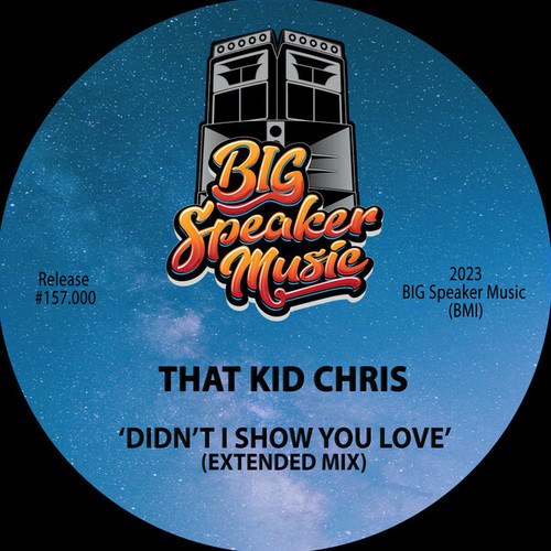 That Kid Chris-Didn't I Show You Love