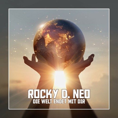 Rocky D. Neo-Die Welt endet mit dir