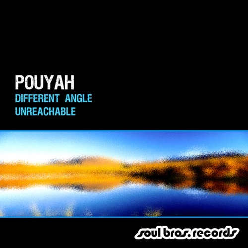 Pouyah-Different Angle / Unreachable